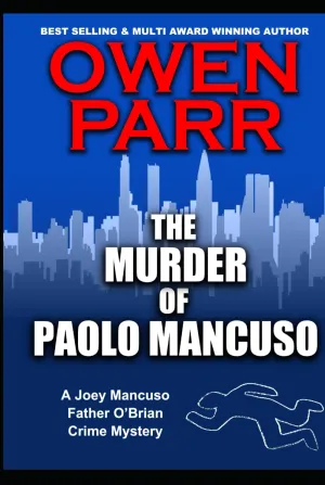 The Murder of Paolo Mancuso: A Joey Mancuso, FatherO'Brian Crime Mystery Book 5 Hardcover  May 1, 2021